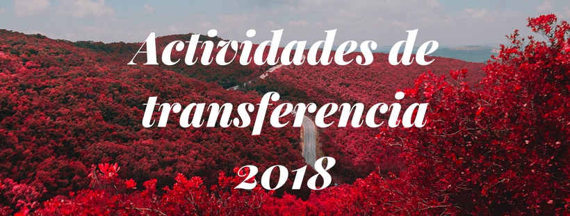 ANUNCIO DE LAS PRÓXIMAS ACTIVIDADES DE TRANSFERENCIA PREVISTAS PARA O ANO 2018